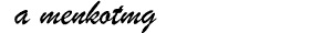 a menkotmg